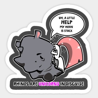 Rhinos are unicorns in disguise Sticker